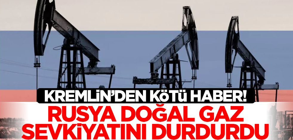 Kremlin duyurdu! Rusya o ülkelere doğal gaz sevkiyatını durdurdu!