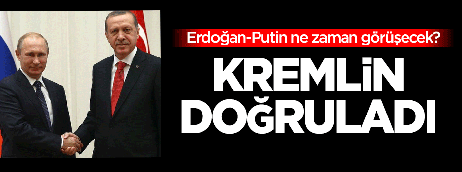 Kremlin, Erdoğan-Putin görüşmesini doğruladı