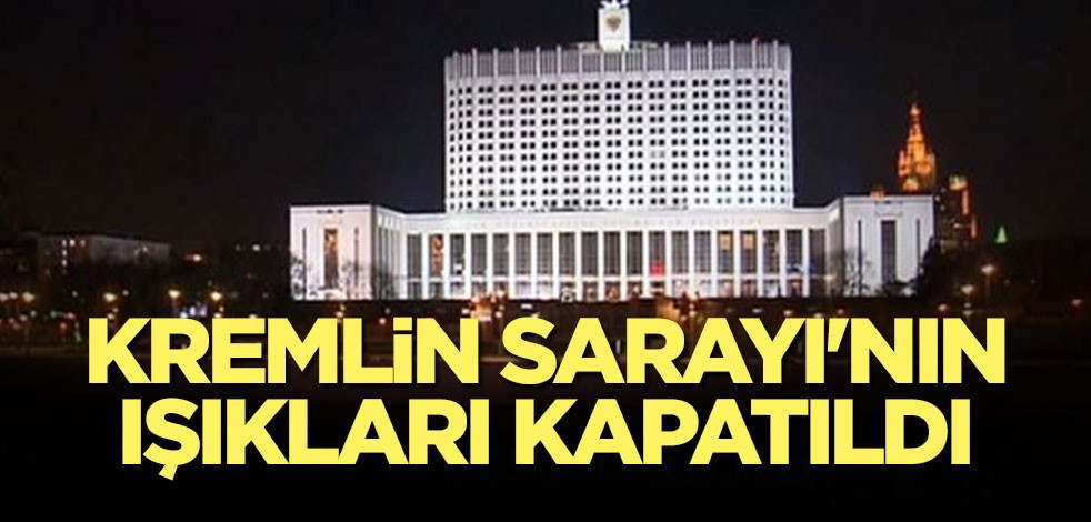 Kremlin Sarayı'nın ışıkları söndürüldü