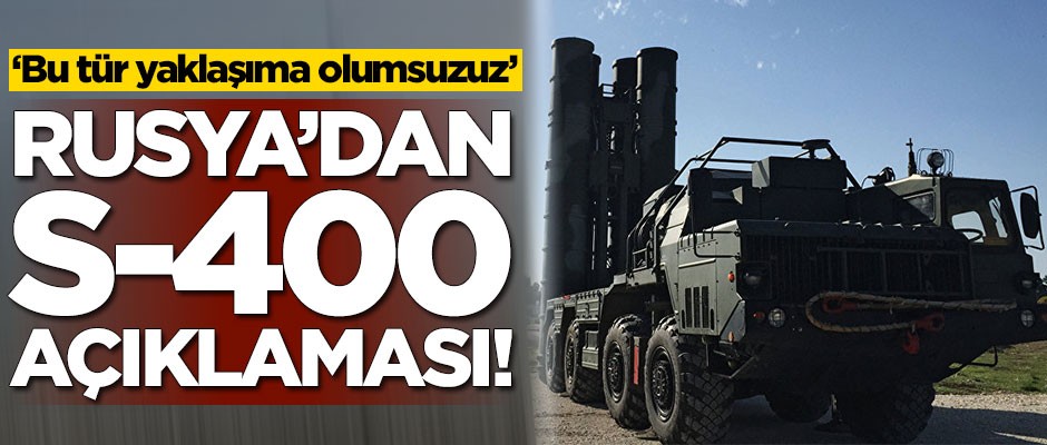 Kremlin'den S-400 açıklaması!