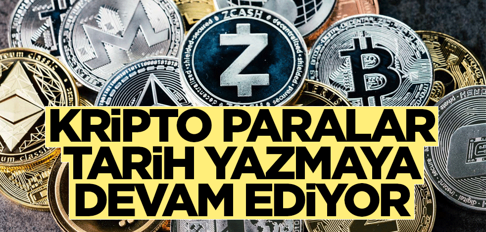 Kripto paralar tarih yazmaya devam ediyor