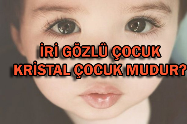 Kristal çocuk özellikleri nelerdir?