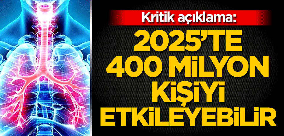 Kritik açıklama: 2025'te 400 milyon kişiyi etkileyebilir