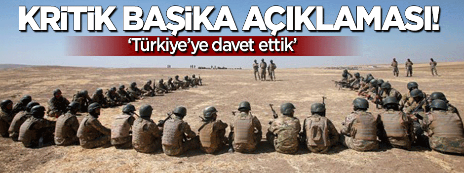 Kritik Başika açıklaması: Türkiye'ye davet ettik