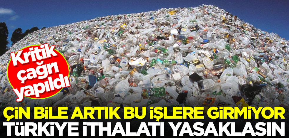 Kritik çağrıyı yaptı: Çin bile artık bu işi yapmıyor! Türkiye ithal etmemeli