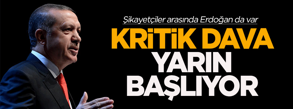 Kritik dava yarın başlıyor