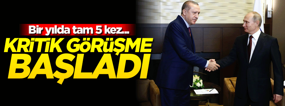 Kritik görüşme başladı!