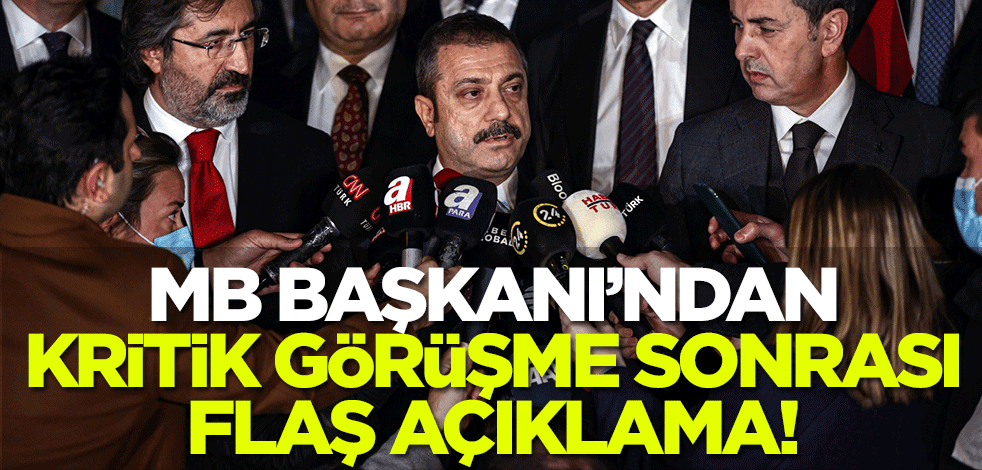 Kritik görüşme sonrasında MB Başkanı'ndan açıklama!