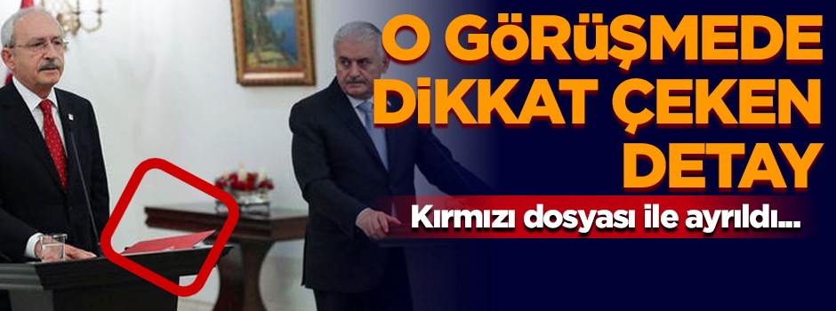Kritik görüşmeden kırmızı dosyası ile ayrıldı
