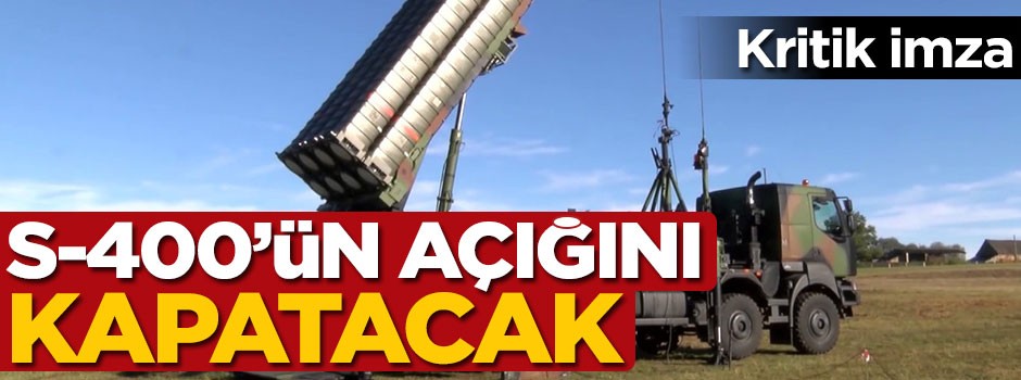 Kritik imza! S-400'ün açığını kapatacak