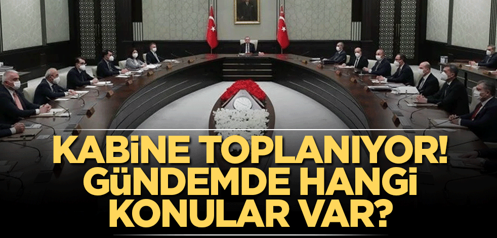 Kritik kabine toplantısı bugün yapılacak