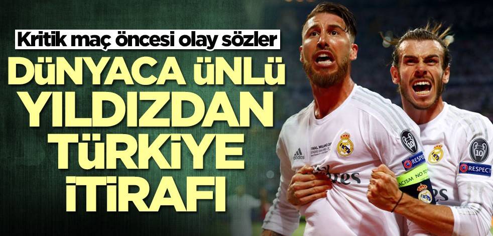 Kritik maç öncesi olay sözler! Gareth Bale'den Türkiye itirafı