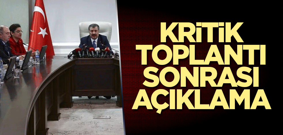 Kritik toplantı sonrası açıklama