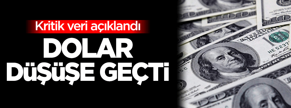 Kritik veri açıklandı, dolar düşüşe geçti