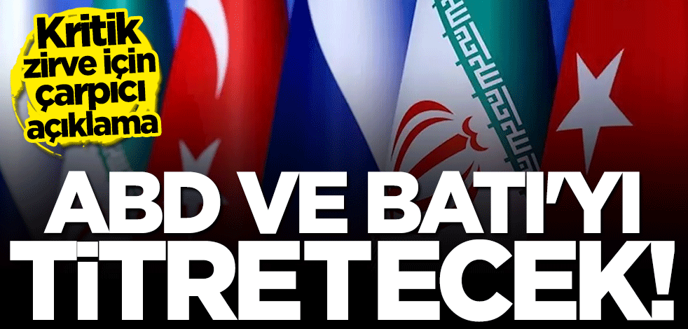 Kritik zirve için çarpıcı açıklama: ABD ve Batı'yı titretecek