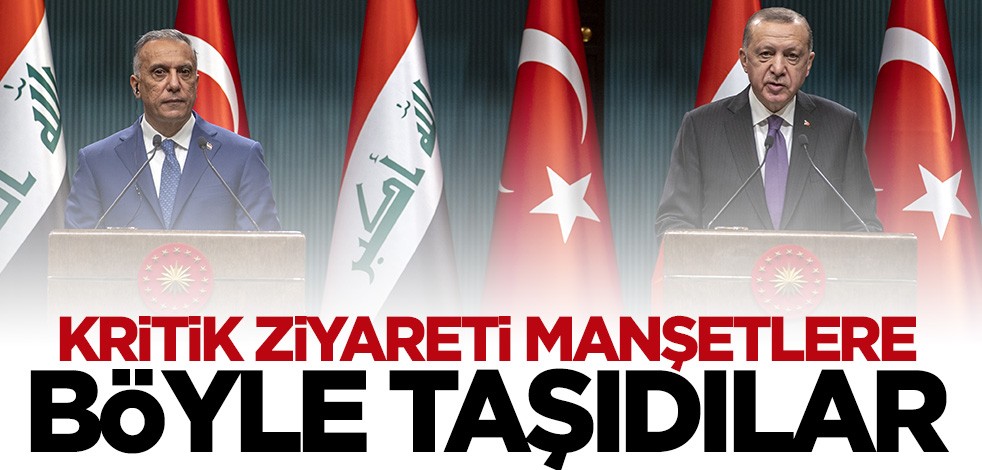 Irak basını Kazımi'nin Türkiye ziyaretini manşetten böyle duyurdu