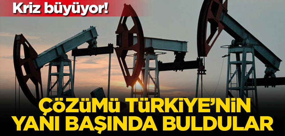 Kriz büyüyor! Çözümü Türkiye'nin yanı başında buldular, petrolde kritik gelişme