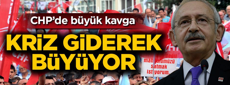 Kriz giderek büyüyor... CHP'de büyük kavga