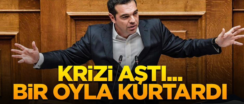 Krizi aştı... Bir oyla kurtardı