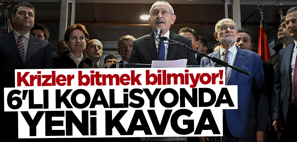 Krizler bitmek bilmiyor! 6'lı koalisyonda yeni kavga