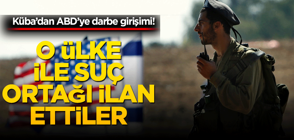 Küba’dan ABD’ye darbe girişimi! O ülke ile suç ortağı ilan ettiler