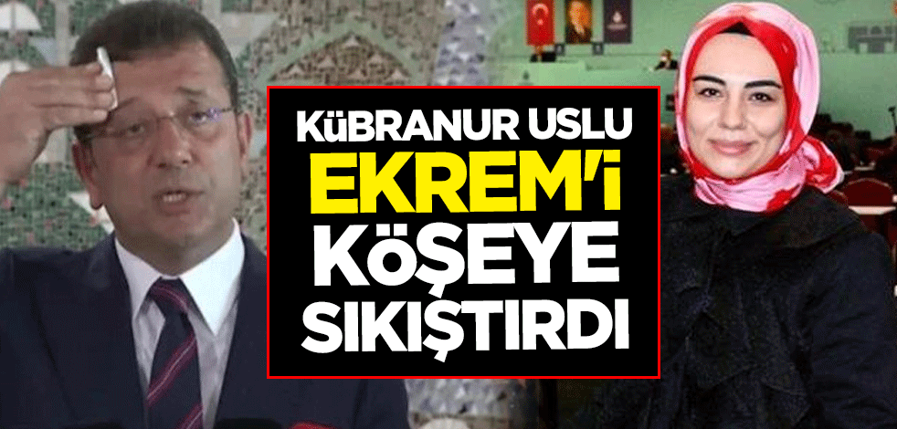 Kübranur Uslu, Ekrem İmamoğlu'nu köşeye sıkıştırdı