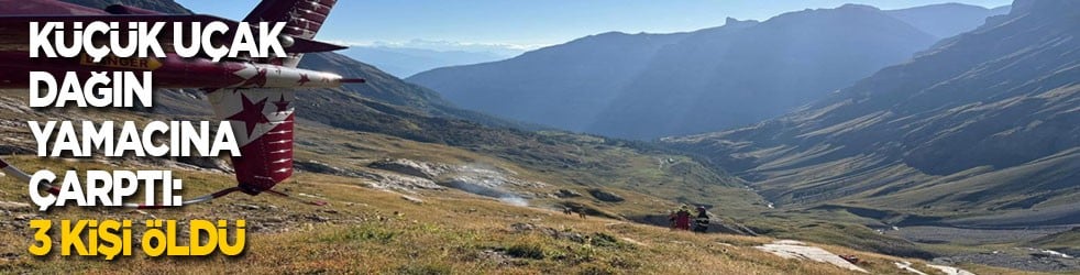 Küçük uçak dağın yamacına çarptı: 3 kişi öldü
