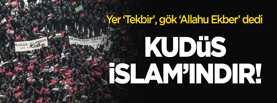 Kudüs İslam’ındır