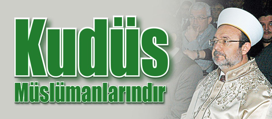 Kudüs Müslümanlarındır