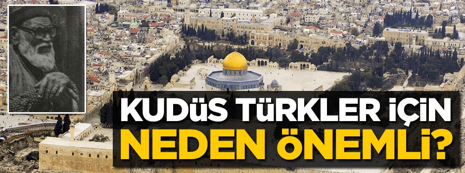 Kudüs Türklerin neyi olur?