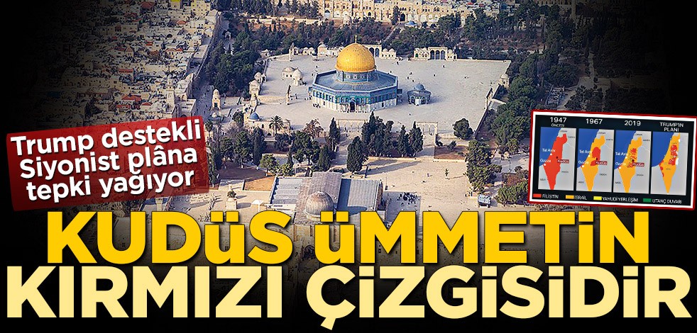 Kudüs ümmetin kırmızı çizgisidir