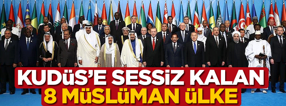 Kudüs'e sessiz kalan 8 Müslüman ülke