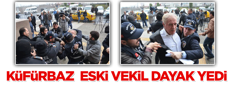 Küfürbaz eski milletvekili Feyzi İşbaşaran dayak yedi