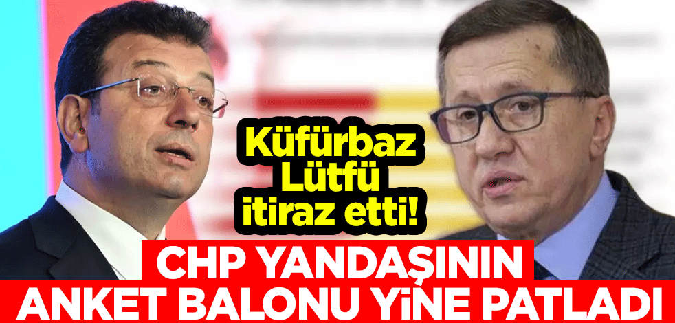 Küfürbaz Lütfü Türkkan itiraz etti! CHP yandaşının anket balonu yine patladı