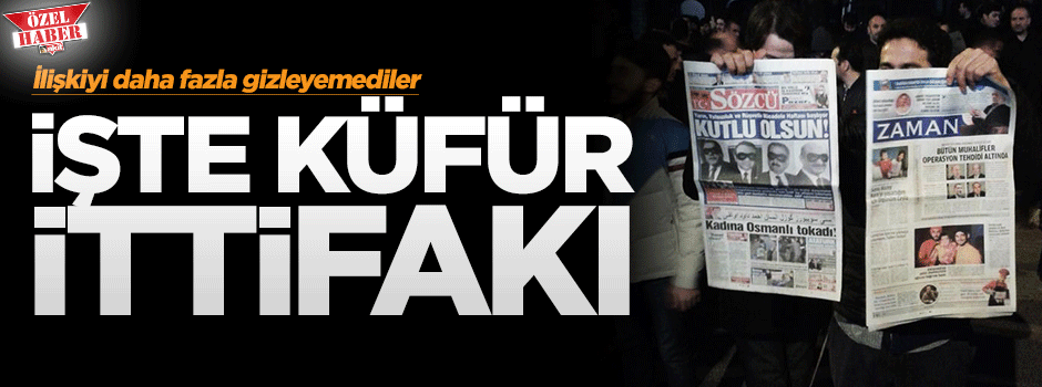 Küfürbaz Sözcü ile Zaman'ın ilişkisi tescillendi