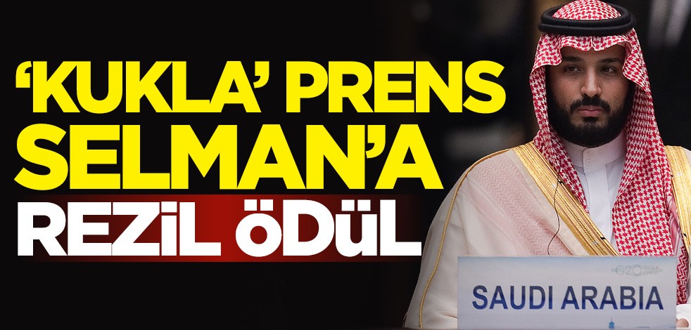 'Kukla' Prens Selman'a İsrail'den rezil ödül