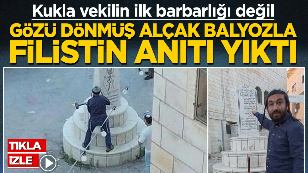 Kukla vekilin ilk barbarlığı değil! Gözü dönmüş alçak anıt yıkıp video çekti