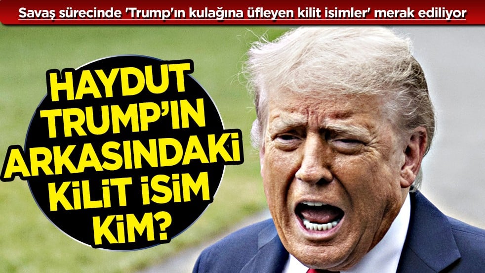 Kulağına üflüyorlar ve bomba yağdırıyor: Kim bu Trump'ın arkasındaki kilit isim?