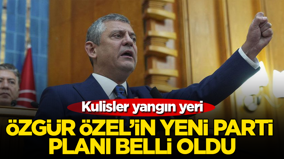 Kulisler yangın yeri! Özgür Özel’in yeni parti planı belli oldu