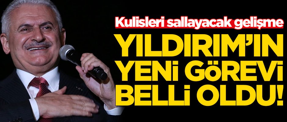 Kulisleri sallayacak açıklamayı yaptı! İşte Binali Yıldırım'ın yeni görevi