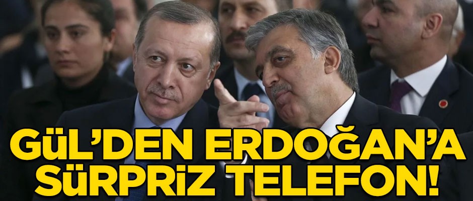Kulisleri sallayan iddia! Abdullah Gül, Cumhurbaşkanı Erdoğan'ı aradı