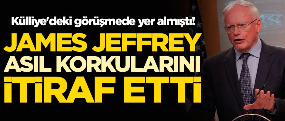 Külliye'deki görüşmede yer almıştı! James Jeffrey, asıl korkularını itiraf etti