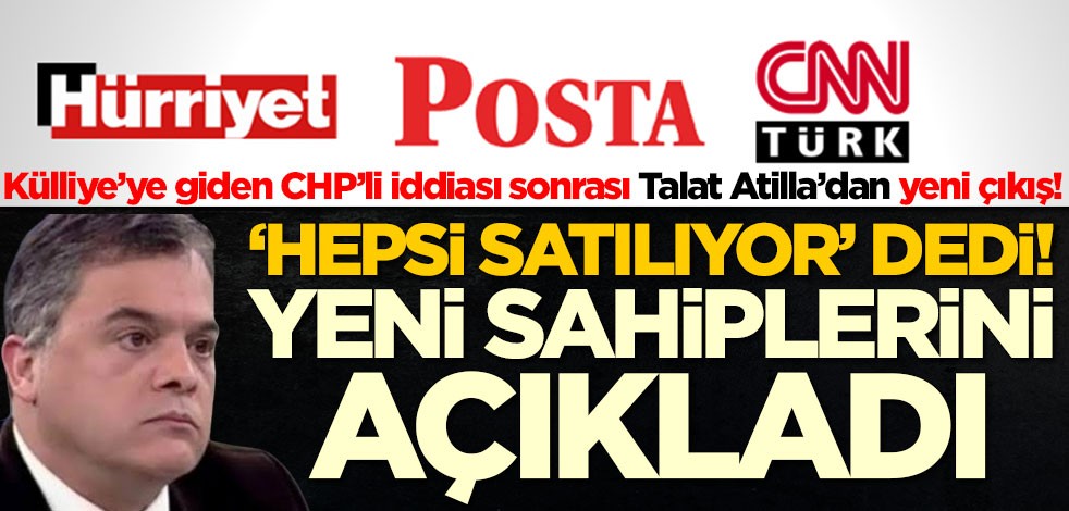 Külliye’ye giden CHP’li iddiası sonrası Talat Atilla’dan yeni çıkış! 'Hepsi satılıyor, işte yeni sahipleri'