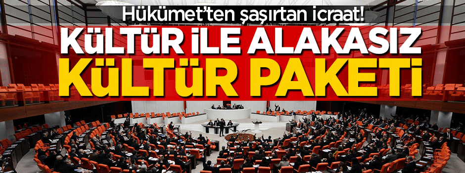 'Kültür' ile alakasız Kültür Paketi!