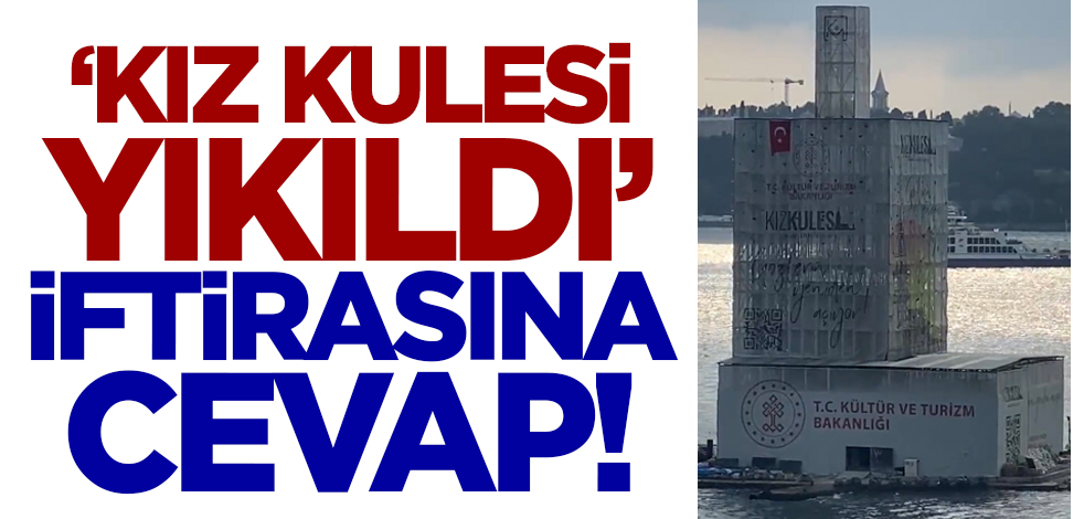 Kültür Varlıkları ve Müzeler Genel Müdürlüğünden 'Kız Kulesi yıkıldı' iftiralarına cevap