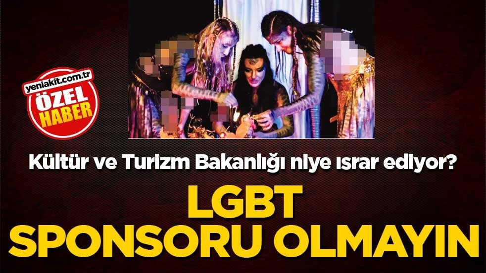 Kültür ve Turizm Bakanlığı niye ısrar ediyor? LGBT sponsoru olmayın