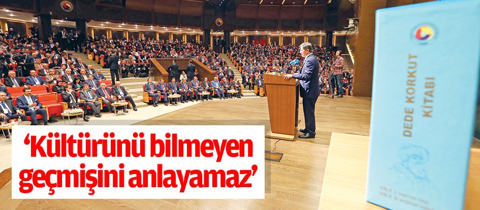 ‘Kültürünü bilmeyen geçmişini anlayamaz’