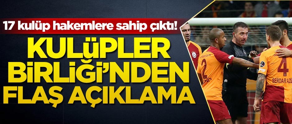 Kulüpler Birliği hakemlere sahip çıktı!