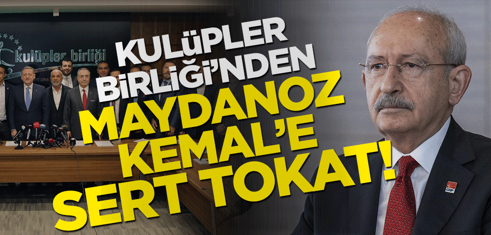 Kulüpler Birliği'nden maydanoz Kemal'e tokat! 'Bizim işimize karışma' Kılıçdaroğlu ofsayta düştü