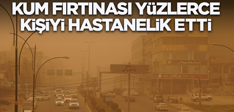 Kum fırtınası 500'den fazla kişiyi hastanelik etti
